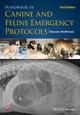 Handbook of Canine and Feline Emergency Protocols;2nd Edition